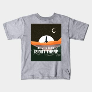 Adventure is out there space rocket ship mars Kids T-Shirt